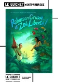 Affiche Robinson Crusoé... et Zoé Liberté ! - Guichet-Montparnasse