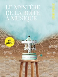 Affiche Le Mystère de la boîte à musique - La Seine Musicale