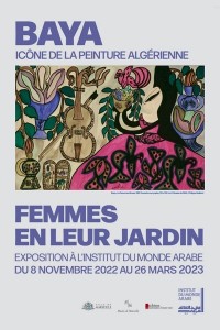 Affiche de l'exposition Baya, femmes en leur Jardin à l'Institut du Monde Arabe