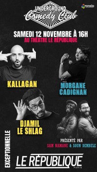 Affiche Underground Comedy Club - Théâtre Le République