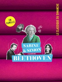 Affiche Sabine et Simon racontent Beethoven - La Seine Musicale 	