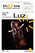 Affiche Luz - Théâtre de Corbeil-Essonnes