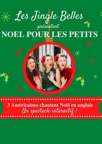 Affiche Les Jingle Belles : Noël pour les petits - Comédie Nation
