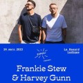 Frankie Stew & Harvey Gunn au Hasard ludique