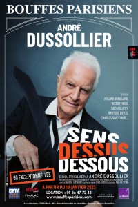 Affiche André Dussollier : Sens dessus dessous - Théâtre des Bouffes Parisiens