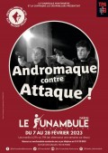 Affiche Andromaque contre attaque ! - Le Funambule Montmartre
