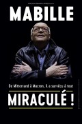 Affiche Bernard Mabille - Miraculé ! - Théâtre des Mathurins