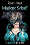 Affiche Marlène Schaff - A Queen is born - La Nouvelle Seine