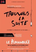 Affiche Trouvons la suite (le début, le milieu, et la fin aussi…) - Le Funambule Montmartre
