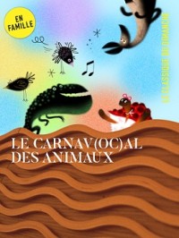 Le Carnav(oc)al des animaux - Seine musicale