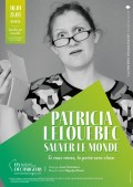 Affiche Patricia Lelouébec : sauver le monde - Les Déchargeurs