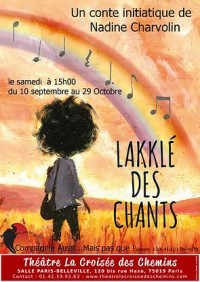 Affiche Lakklé des chants - Théâtre La Croisée des Chemins
