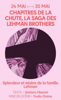 Affiche Chapitres de la chute, la saga des Lehman Brothers - Théâtre de la Reine Blanche
