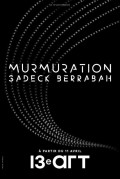 Affiche Sadeck Berrabah - Murmuration - Le 13e Art