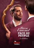 Affiche Pierre Emonot - Face au peuple - Théâtre Le Bout