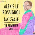 Alexis Le Rossignol à la Cigale