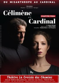 Affiche Du Misanthrope au Cardinal : Chapitre 3 - Célimène et le Cardinal - Théâtre La Croisée des Chemins