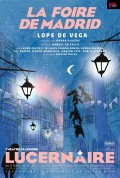 Affiche La foire de Madrid - Théâtre du Lucernaire