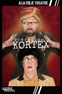 Affiche Opération Kortex - À la Folie Théâtre