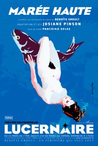 Affiche Marée haute, mise en scène Panchika Velez - Théâtre du Lucernaire