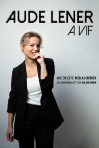 Affiche Aude Lener : À vif - Théâtre Mélo d'Amélie