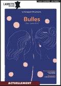 Affiche Bulles (ou Çoeurs) - Laurette Théâtre