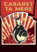Affiche Cabaret ta mère - Le Funambule Montmartre
