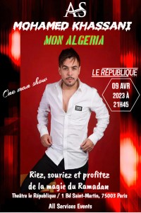 Affiche Mohamed Khassani - Mon Algeria - Théâtre Le République