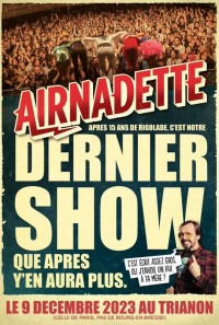 Affiche Airnadette - Dernier show - Le Trianon