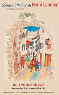 Affiche de l'exposition "Douce France" dessins et aquarelles de Henri LANDIER