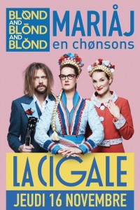 Affiche Blond and Blond and Blond : Mariaj en chonsons - La Cigale