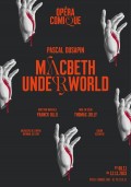 Affiche Macbeth Underworld - Opéra Comique