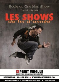 Affiche École du One Man Show - Les Shows de fin de Promo - Le Point Virgule