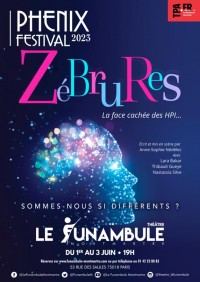 Affiche Zébrures, la face cachée des HPI   - Le Funambule Montmartre