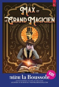 Affiche Max et le Grand Magicien - Théâtre La Boussole