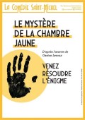 Affiche Le Mystère de la chambre jaune - Comédie Saint-Michel