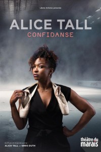 Affiche Alice Tall : Confidanse - Théâtre du Marais
