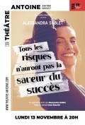 Affiche Alessandra Sublet : Tous les risques n'auront pas la saveur du succès - Théâtre Antoine