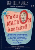 Affiche Y'a du Macron à se faire - Théâtre des Deux Ânes