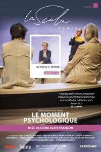 Affiche Le Moment psychologique - La Scala Paris