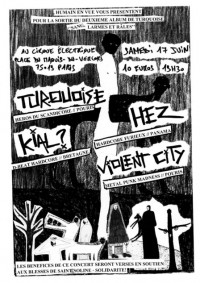 Turquoise, Kial ?, Hez et Violent City en concert
