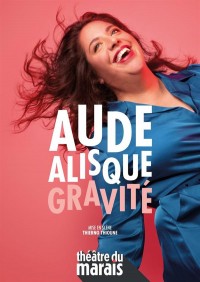 Affiche Aude Alisque - Gravité - Théâtre du Marais