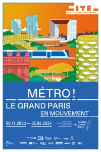 Affiche de l'exposition Métro ! Le Grand Paris en mouvement