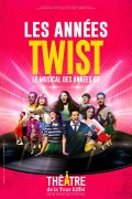 Affiche Les Années twist - Théâtre de la Tour Eiffel