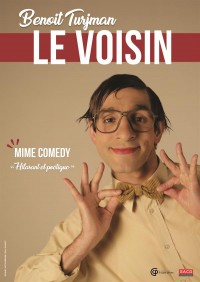 Affiche Benoît Turjman : Le Voisin - Théâtre du Gymnase