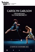 Affiche Carolyn Carlson - Crossroads to synchronicity - Le Théâtre Libre