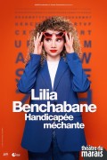 Affiche Lilia Benchabane : Attention handicapée méchante - Théâtre du Marais