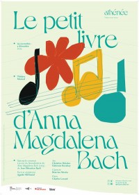 Affiche Le Petit Livre d'Anna Magdalena Bach - Athénée Théâtre Louis-Jouvet