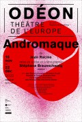 Affiche Andromaque - Mise en scène Stéphane Braunschweig - Odéon Théâtre de l'Europe