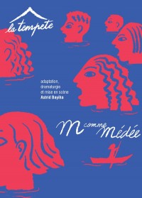 Affiche M comme Médée - Théâtre de la Tempête